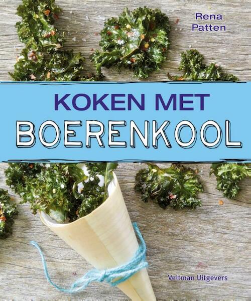Koken met boerenkool - Rena Patten (ISBN 9789048312917)