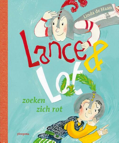 Lance en Lot zoeken zich rot - Linda de Haan (ISBN 9789021676593)