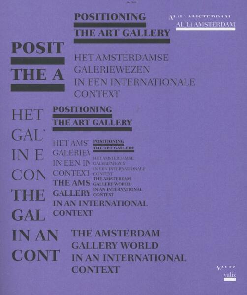 Positioning the Art Gallery - Jan van Adrichem, Dominic van den Boogerd, Xander Karskens, Noor Mertens, Tineke Reijnders, Olav Velthuis (ISBN 9789078088394)