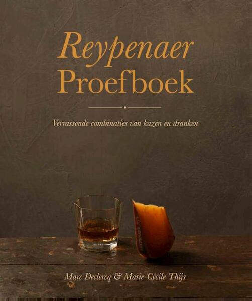 Reypenaer proefboek - Marc Declercq (ISBN 9789492077608)