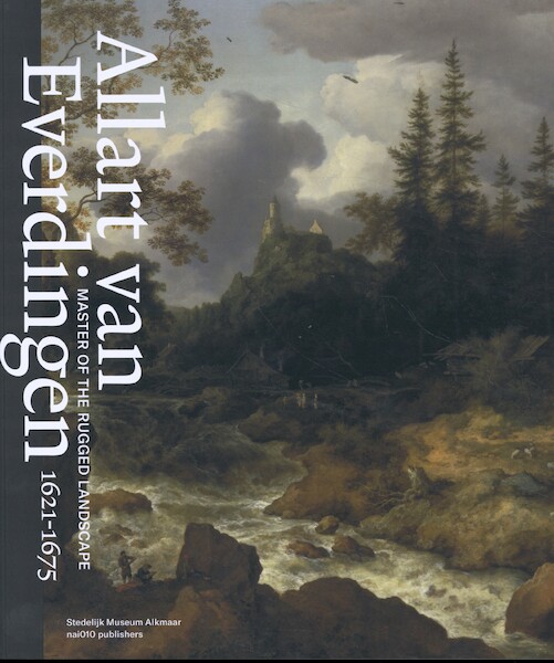 Allart van Everdingen (1621-1675) - Christi M. Klinkert, Yvonne Bleyerveld, Ellis Dullaart, Erik Hinterding, Paul Knolle, Cynthia Osiecki, Marjan Pantjes (ISBN 9789462086463)