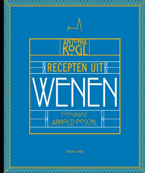 Recepten uit Wenen - Antonia Kogl (ISBN 9789461431820)