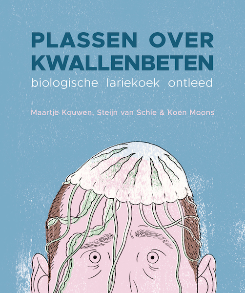 Plassen over kwallenbeten - Maartje Kouwen, Steijn van Schie, Koen Moons (ISBN 9789081676021)