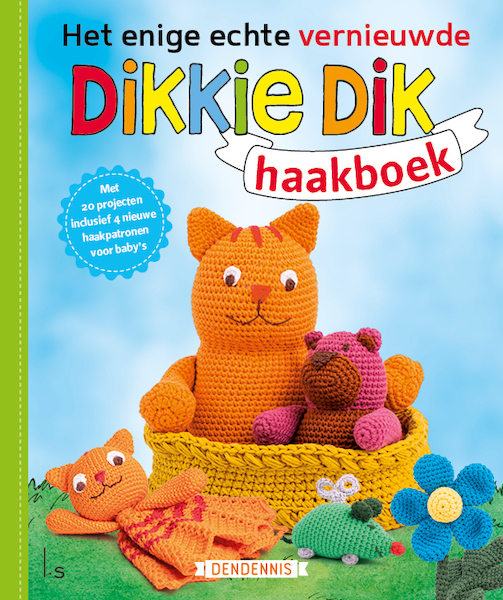 Het enige echte vernieuwde Dikkie Dik haakboek - Dendennis (ISBN 9789021040684)