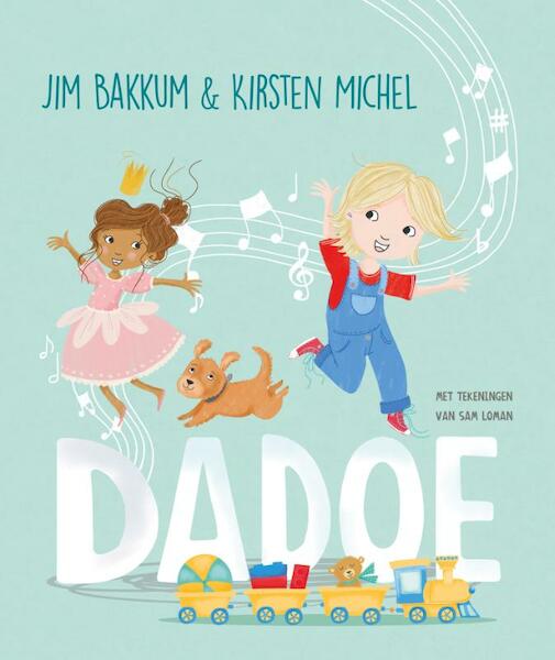 Dadoe - Jim Bakkum, Kirsten Michel (ISBN 9789025872908)
