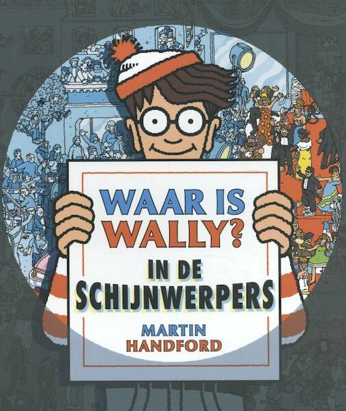 Waar is Wally in de schijnwerpers - Martin Handford (ISBN 9789463131261)