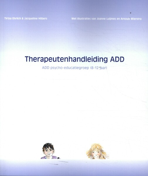 Therapeutenhandleiding ADD - Tirtsa Ehrlich, Jacqueline Hilbers (ISBN 9789088509919)
