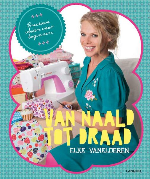 Van naald tot draad - Elke Vanelderen (ISBN 9789401403030)