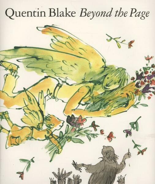 Beyond the Page - Quentin Blake (ISBN 9781849760836)