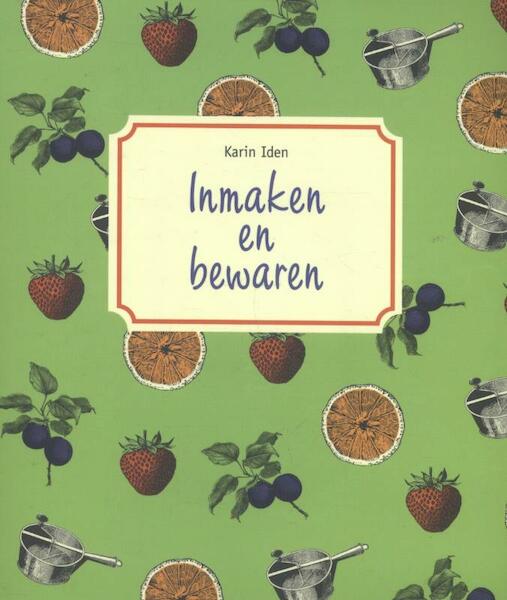 Inmaken en bewaren - Karin Iden (ISBN 9789055137015)