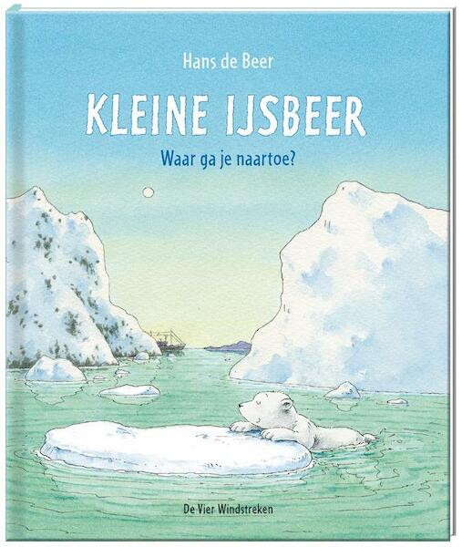 Kleine ijsbeer, waar ga je naar toe? - Hans de Beer, B. Bos (ISBN 9789055790982)