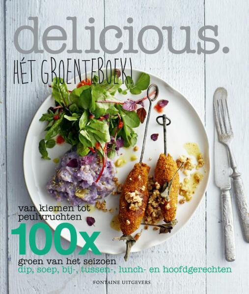 delicious. Hét groenteboek! - delicious. magazine (ISBN 9789059566705)
