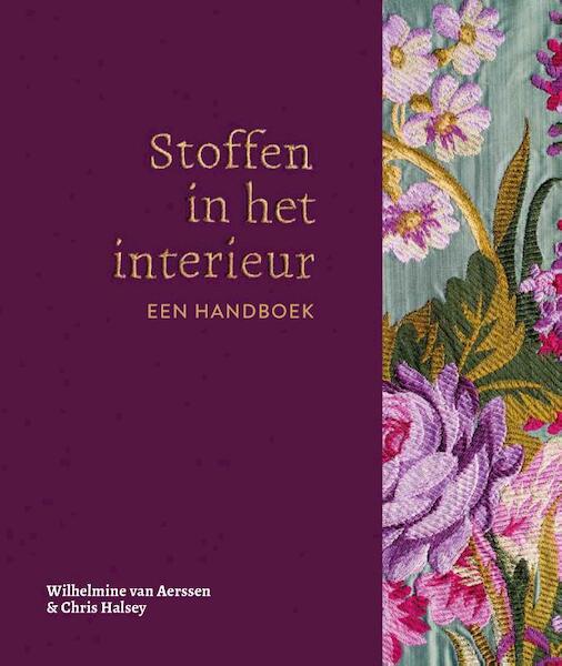Stoffen in het interieur - Wilhelmine van Aerssen, Chris Halsey (ISBN 9789082683615)