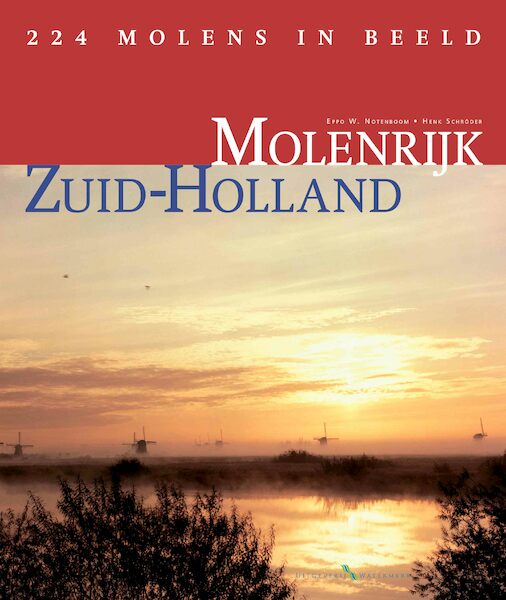 Molenrijk Zuid-Holland - H.J. Schröder (ISBN 9789078388029)