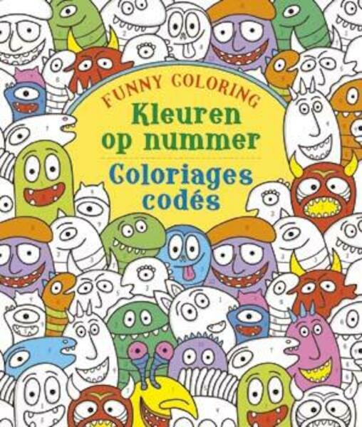 Kleuren op nummer; Funny coloring; Coloriage codes; - (ISBN 9789044740875)