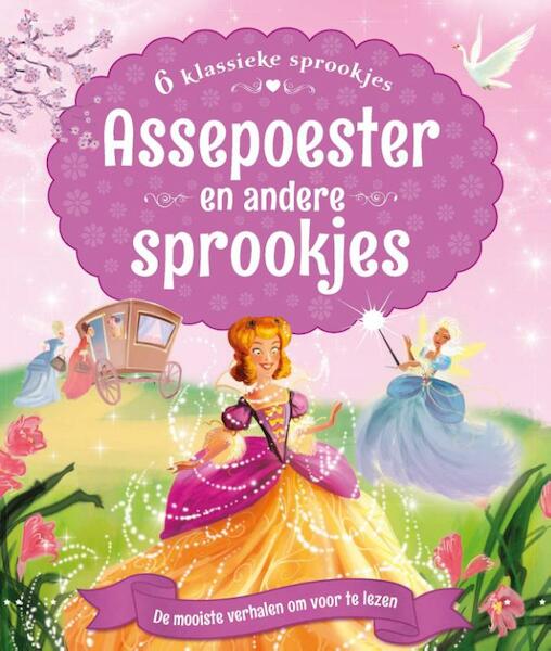 Assepoester en andere sprookjes - (ISBN 9789036633871)