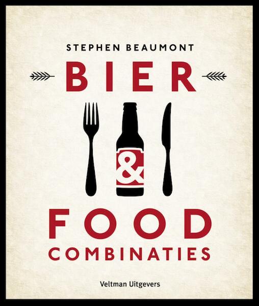Bier & Foodcombinaties - Stephen Beaumont (ISBN 9789048315406)