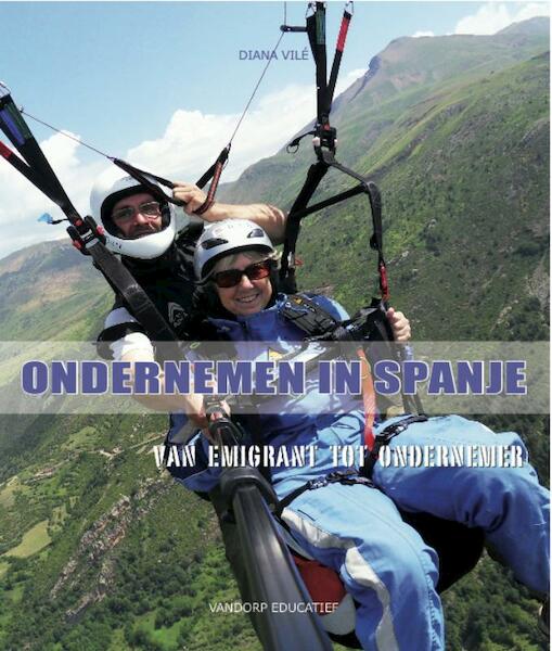 Ondernemen in Spanje - Diana Vilé (ISBN 9789077698679)