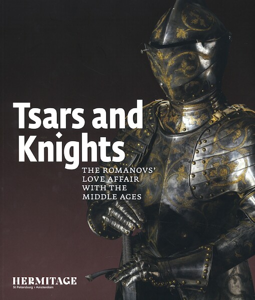 Tsars and Knights - Michail Piotrovsky (ISBN 9789078653868)