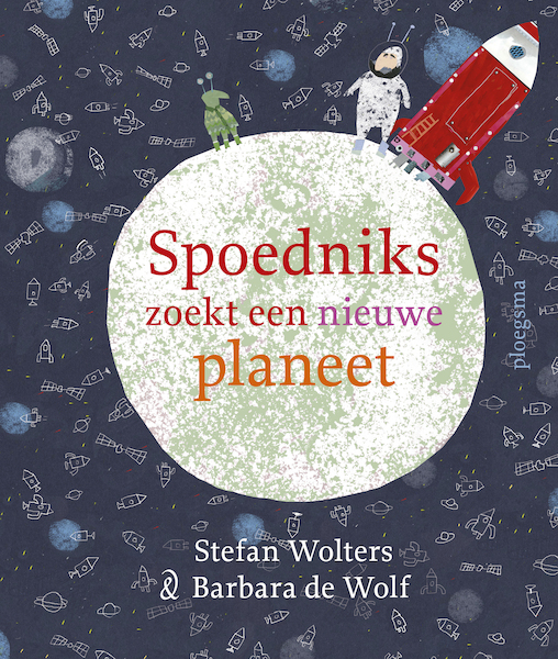 Spoedniks zoekt een nieuwe planeet - Stefan Wolters (ISBN 9789021682532)