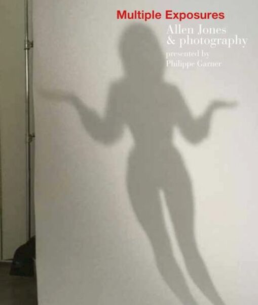Multiple Exposures - Allen Jones, Philippe Garner (ISBN 9781788841931)