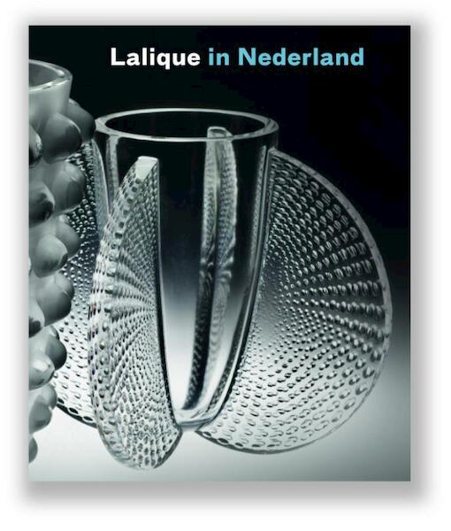 Rene Lalique (1860-1945) - Lennart Booij (ISBN 9789491196515)