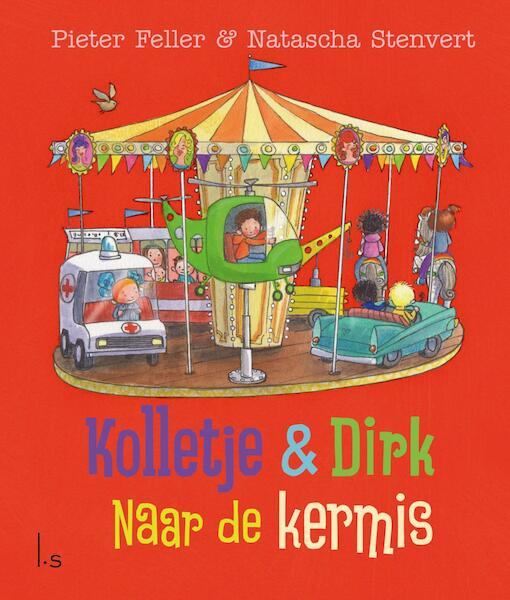 Naar de kermis - Pieter Feller, Natascha Stenvert (ISBN 9789024577354)
