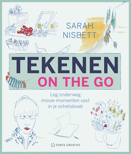 Tekenen on the go - Sarah Nisbett (ISBN 9789000381661)