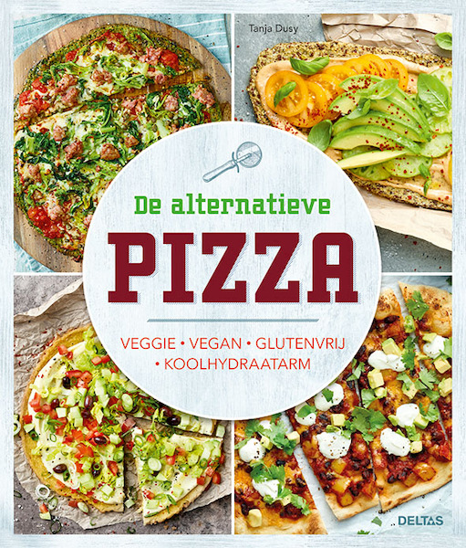 De alternatieve pizza - Tanja Dusy (ISBN 9789044752243)