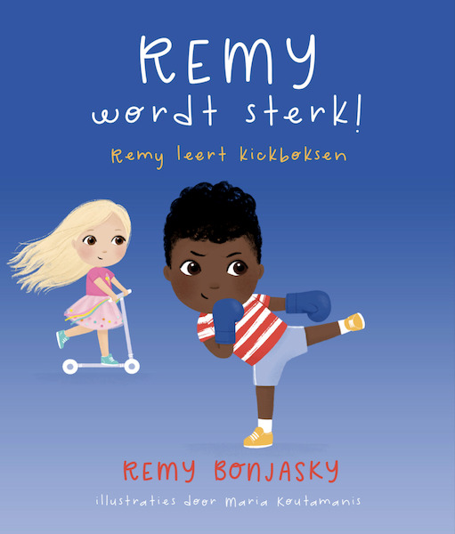 Remy wordt sterk - Remy Bonjasky (ISBN 9789083107790)