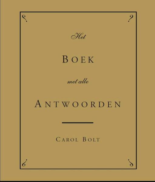 Boek met alle antwoorden - Carol Bolt (ISBN 9789045316543)