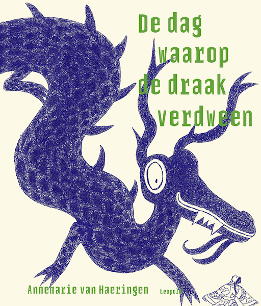 De dag waarop de draak verdween - Annemarie van Haeringen (ISBN 9789025877255)