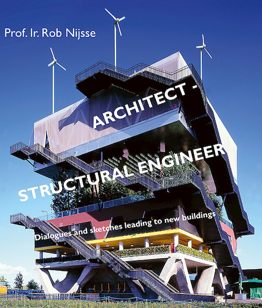 Architect-Structural Engineer - Rob Nijsse (ISBN 9789065624499)