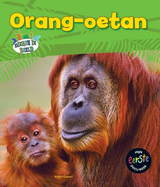 Orang-oetan - Anita Ganeri (ISBN 9789055669257)