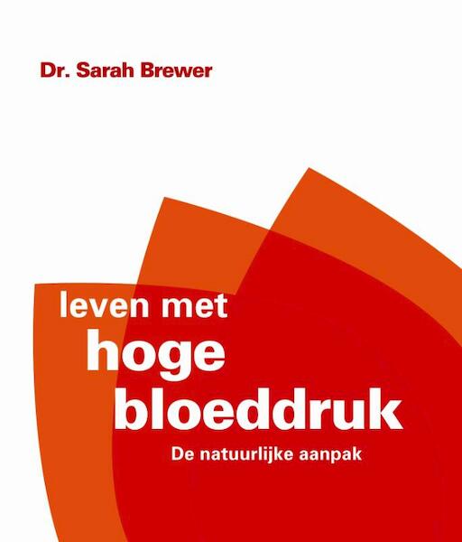 Leven met hoge bloeddruk - Sarah Brewer (ISBN 9789038919973)