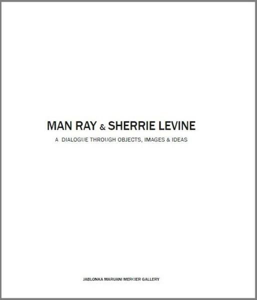 Man Ray & Sherrie Levine - Marion Meyer, Larry List (ISBN 9782930487175)