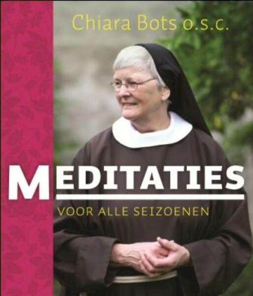 Meditaties voor alle seizoenen - Chiara Bots (ISBN 9789025900885)