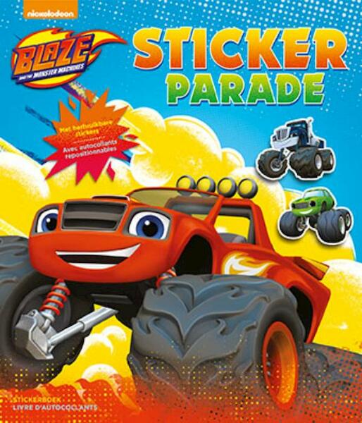 Blaze and the monster machines Sticker Parade - (ISBN 9789044747935)