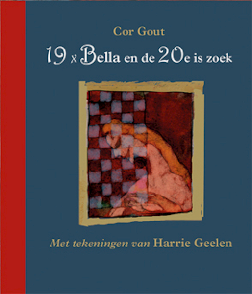19 x Bella en de 20e is zoek - Cor Gout (ISBN 9789062659661)