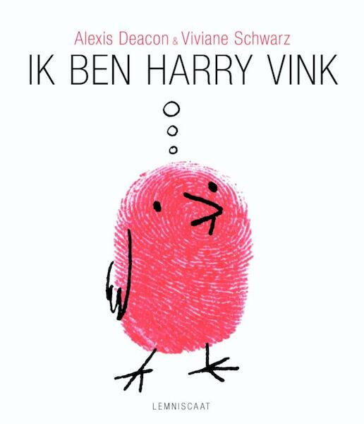 Ik ben Harry Vink - Alexis Deacon (ISBN 9789047700647)