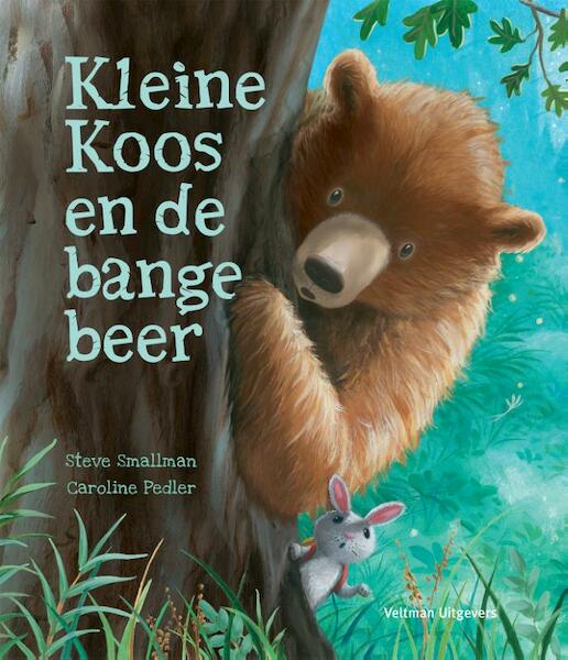 Kleine Koos en de Bange Beer - Steve Smallman (ISBN 9789048316816)