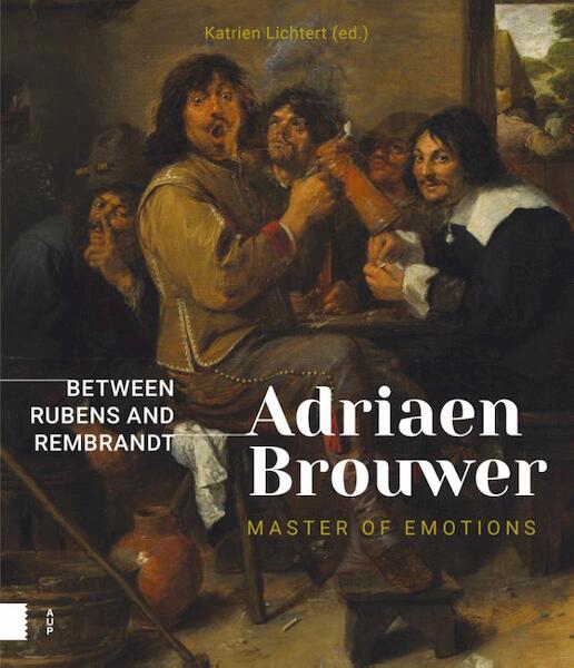 Adriaen Brouwer. Meester van emoties [Engels] - Katrien Lichtert (ISBN 9789463726207)