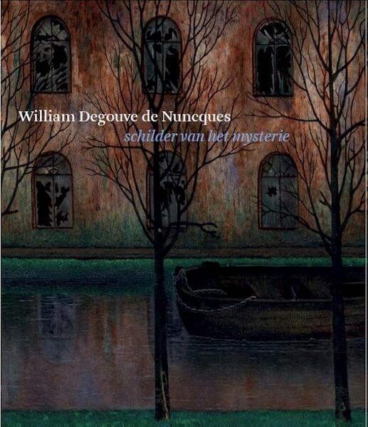 William Degouve de Nuncques - Denis Laoureux (ISBN 9789061535652)