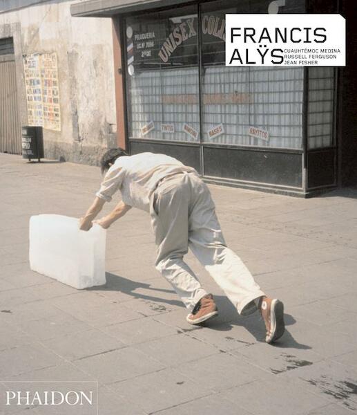 Francis Alys - Francis Alys (ISBN 9780714843216)