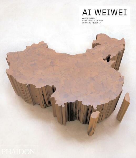 Ai Weiwei - Karen Smith, Hans-Ulrich Obrist, Bernard Fibicher (ISBN 9780714848891)