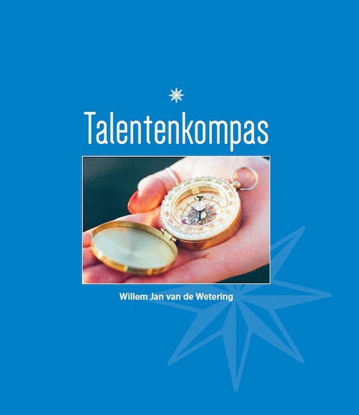 Talenten kompas - Willem Jan van de Wetering (ISBN 9789055993437)
