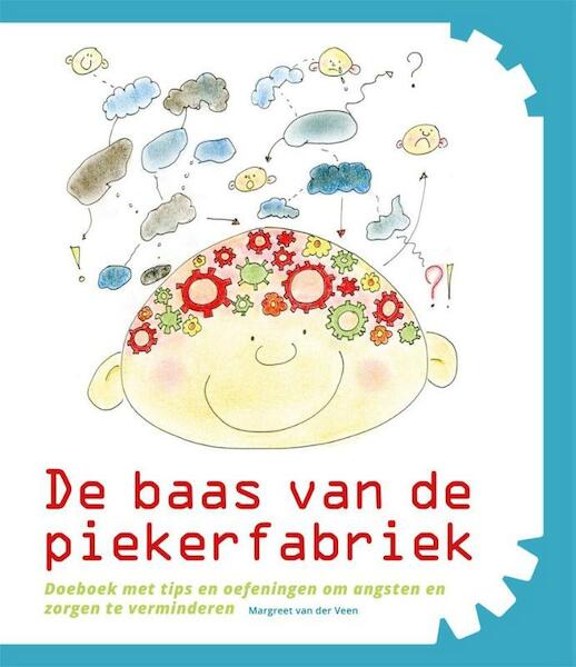 De baas van de piekerfabriek - Margreet van der Veen (ISBN 9789085606789)