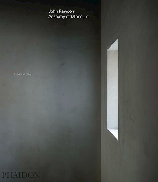 Anatomy of Minimum - John Pawson (ISBN 9780714874845)