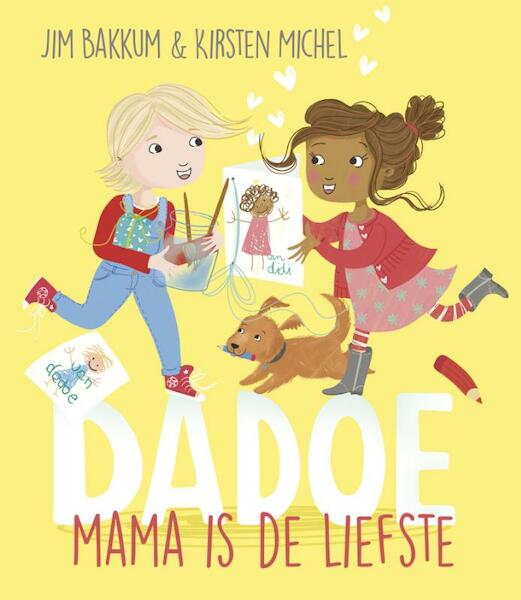 Dadoe - Mama is de liefste - Jim Bakkum, Kirsten Michel (ISBN 9789025874452)
