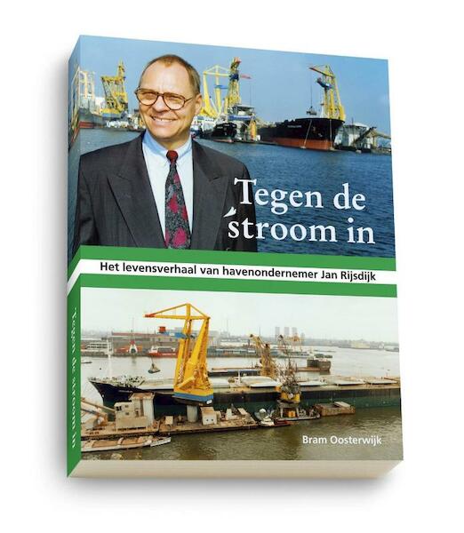 Tegen de stroom in - Bram Oosterwijk (ISBN 9789491354106)